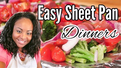 3 EASY WEEKNIGHT MEALS | SHEET PAN MEALS FOR DINNER | QUICK DINNER ...