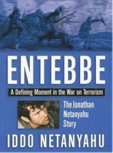 Entebbe: The Jonathan Netanyahu Story - The Prophecy Watchers