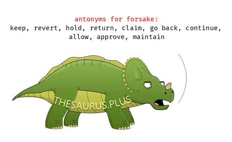 25 Forsake Antonyms. Full list of opposite words of forsake.