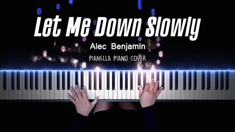 Alec Benjamin - Let Me Down Slowly | Piano Cover by Pianella Piano ...