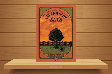 Tóm tắt & Review sách Cây cam ngọt của tôi - Jose Mauro de Vasconcelos