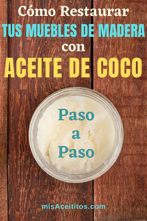 Cómo Restaurar Madera Antigua con Aceite de Coco Paso a Paso | Restauración de madera, Limpiar ...
