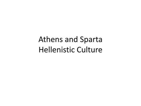 PPT - Athens and Sparta Hellenistic Culture PowerPoint Presentation, free download - ID:2910201