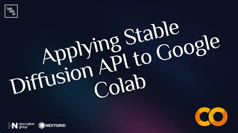 Stable Diffusion Tutorial: Applying Stable Diffusion API to Google Colab | LabLab