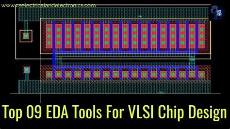 Top 09 EDA Tools For VLSI Chip Design - CS Electrical & Electronics