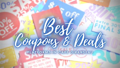 Best Cape Girardeau Coupons and Deals Platforms | Cape Rocks