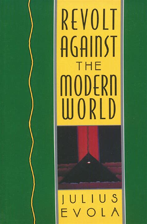 Revolt Against the Modern World | Book by Julius Evola | Official Publisher Page | Simon ...