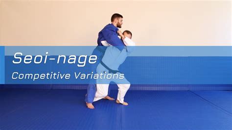 Seoi-nage - Competitive variations - YouTube