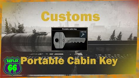 .12 Customs Portable Cabin Key Guide - Reflix66 - Escape From Tarkov ...