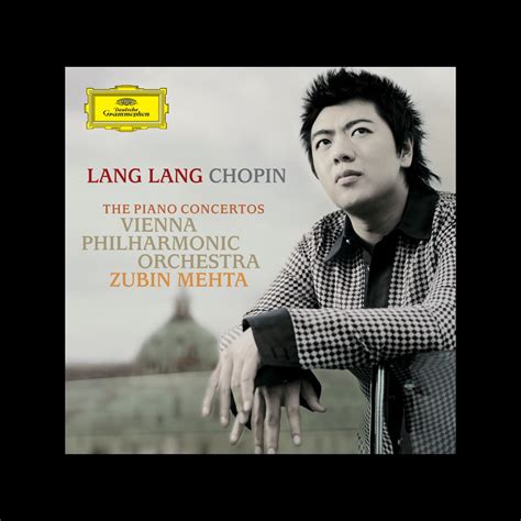 ‎Chopin: The Piano Concertos by Lang Lang, Vienna Philharmonic & Zubin Mehta on Apple Music