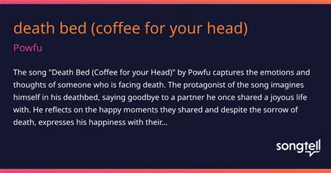 Meaning of death bed (coffee for your head) by Powfu