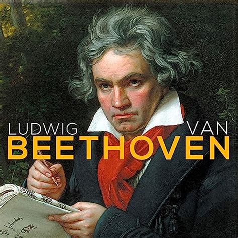 Ludwig Van Beethoven von Ludwig van Beethoven, Classical Music: 50 of ...