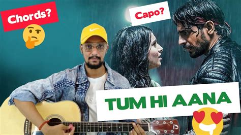 Ep-269 | Tum Hi Aana Guitar Lesson | Jubin Nautiyal | Tum Hi Aana Guitar Chords | Tum Hi Aana ...