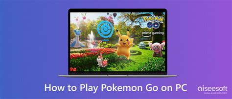 Play Pokemon Go on PC - Tutorial and Tips for Trainers to Follow