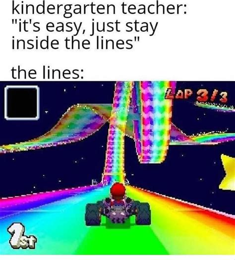 Mario Kart Rainbow Road | Stupid memes, Funny memes, Stupid funny memes