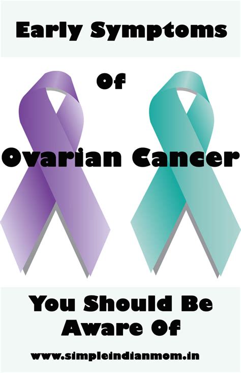 Early Symptoms of Ovarian Cancer You Should Be Aware Of - Simple Indian Mom