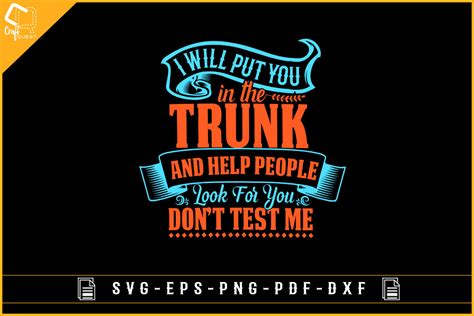 I Will Put You in the Trunk-funny Design Graphic by Craft Quest · Creative Fabrica