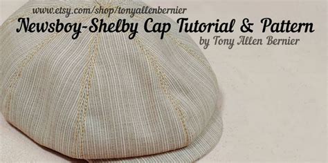 Newsboy cap tutorial — Tony Allen Bernier