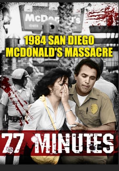 Watch 77 Minutes: The 1984 San Diego McDonald's Massac - Free Movies | Tubi