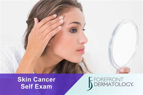 How to Perform a Monthly Skin Cancer Self-Examination - Forefront Dermatology