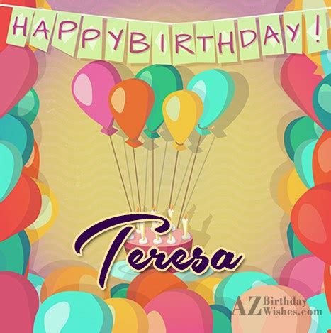 Happy Birthday Teresa - AZBirthdayWishes.com