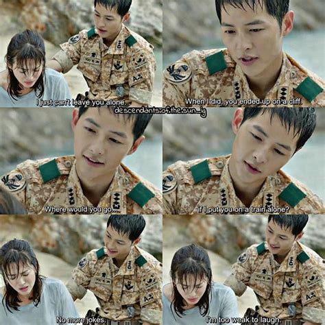 Descendants Of The Sun | 태양의후예 on Instagram: “"No more jokes. I'm too ...