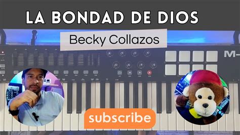 La Bondad de Dios | Becky Collazos y Gateway Worship - TUTORIAL PIANO Chords - Chordify