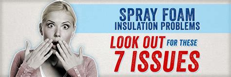 Spray Foam Insulation Problems: Look Out for These 7 Issues