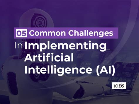 5 Common Challenges in Artificial Intelligence (AI)