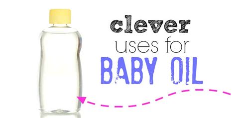 Uses for baby oil - 20 baby oil uses to save you money!