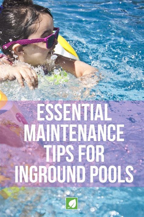 Essential Maintenance Tips for Inground Pools | Inground pool designs, Pool care, Inground pool ...