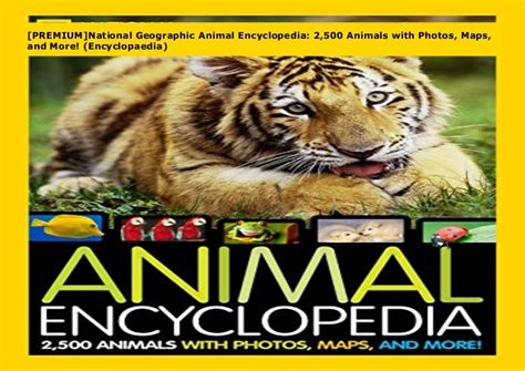 [PREMIUM]National Geographic Animal Encyclopedia: 2,500 Animals with ...