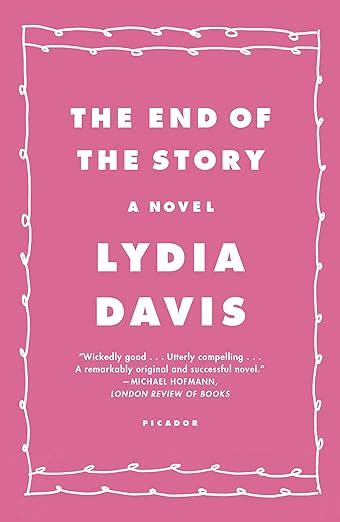 The End of the Story: Davis, Lydia: 9780312423711: Amazon.com: Books