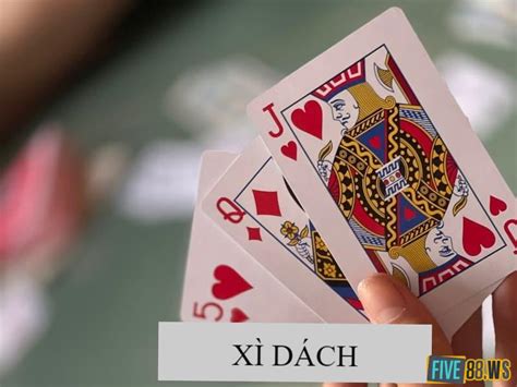 Xì Dách - Hướng Dẫn Cách Chơi Xì Dách Chi Tiết Tại Five88