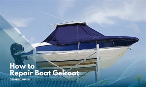 How to Repair Boat Gelcoat? - Only 5 Simple Steps