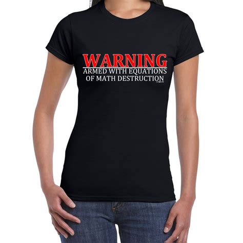 Womens Funny Sayings Slogans T Shirts-Warning-Math Desctruction tshirt ...