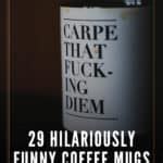 29 Hilariously Funny Coffee Mugs for Any Occasion In 2024