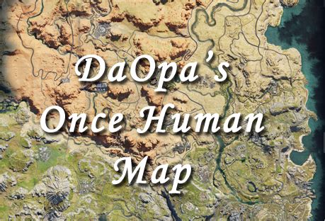 Once Human Interactive Map by DaOpa