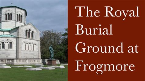 Frogmore - The Royal Burial Ground and Mausolea - YouTube