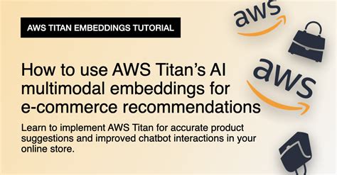 AWS Titan for AI multimodal embeddings | Practical Tech Tutorials and Workshops