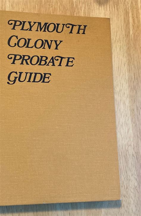 Plymouth Colony Probate Guide: Where to Find Wills and Related Data for ...