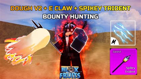 DOUGH V2 + E CLAW + SPIKEY TRIDENT (BOUNTY HUNTING) BLOX FRUITS - YouTube