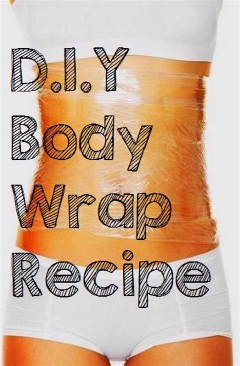 DIY Body Wrap Recipe!!!! | Diy body wrap recipe, Diy body wrap, Body ...