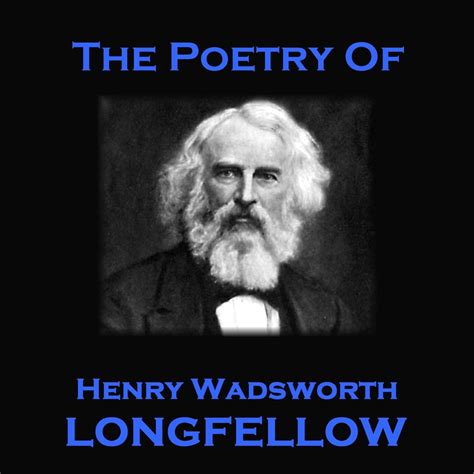 The Poetry of Henry Wadsworth Longfellow - Audiobook | Listen Instantly!