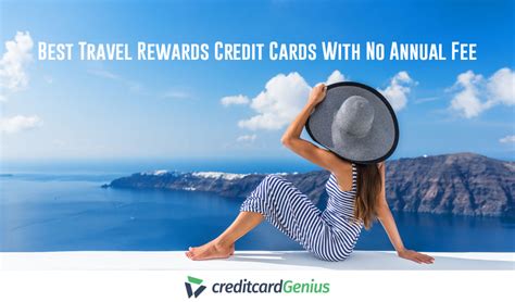 Best Travel Rewards Credit Cards With No Annual Fee | creditcardGenius