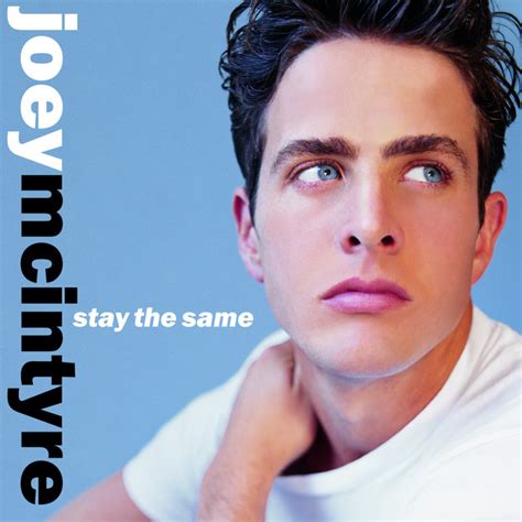 Stay The Same - Album by Joey McIntyre | Spotify