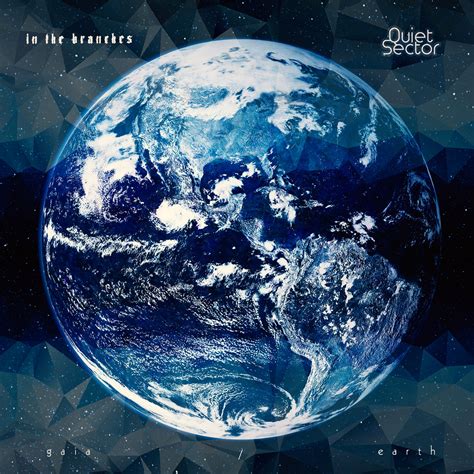 Gaia / Earth EP | In The Branches & Quiet Sector | The Adaptive