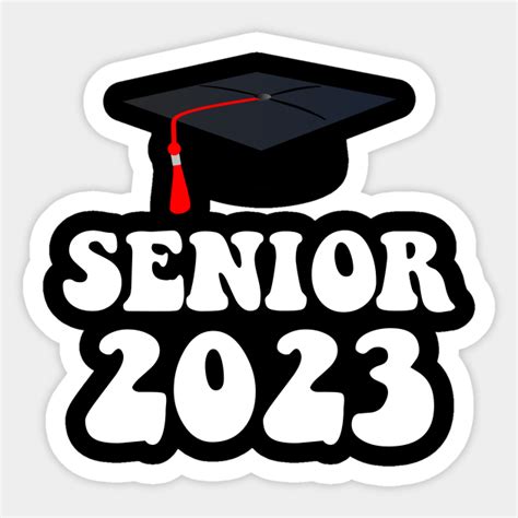 Senior 2023, 2023 Graduation, 2023 Senior - Senior 2023 - Sticker ...