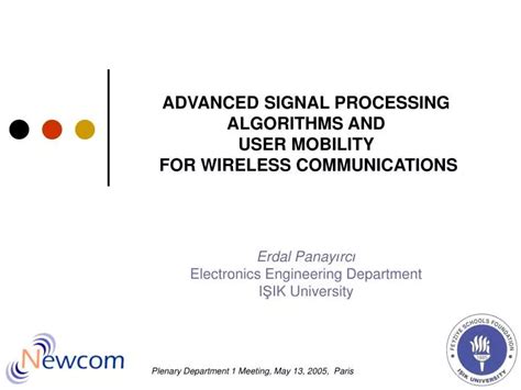 PPT - ADVANCED SIGNAL PROCESSING ALGORITHMS AND USER MOBILITY FOR ...