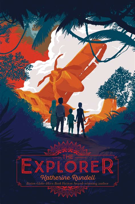 The Explorer by Katherine Rundell | Goodreads